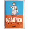 Kaminer, Wladimir: Salve Papa! ...