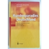 Spalink, Heiner (Hrsg.): Kundenparadies Deutschland. Aktuelle Spitzenleistungen und Konzep ...