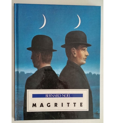 Noel, Bernard: Magritte. ...