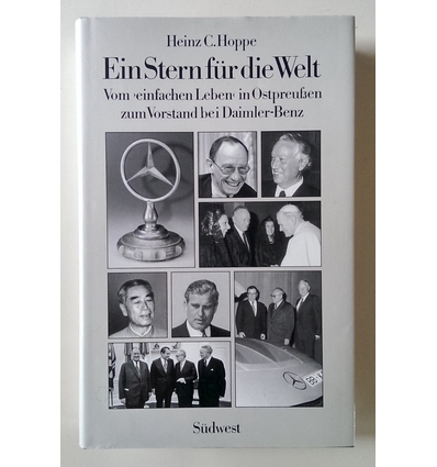 Hoppe, Heinz C.: Ein Stern für die Welt. Vom "einfachen Leben" in Ostpreussen zum Vorstand ...