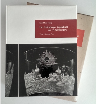 Meyer-Heisig, Erich: Der Nürnberger Glasschnitt des 17. Jahrhunderts. ...