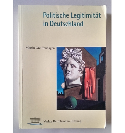 Greiffenhagen, Martin: Politische Legitimität in Deutschland. ...