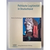 Greiffenhagen, Martin: Politische Legitimität in Deutschland. ...