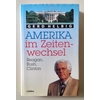 Helbig, Gerd: Amerika im Zeitenwechsel. Reagan, Bush, Clinton. ...