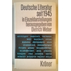 Weber, Dietrich: Deutsche Literatur seit 1945. In Einzeldarstellungen. ...