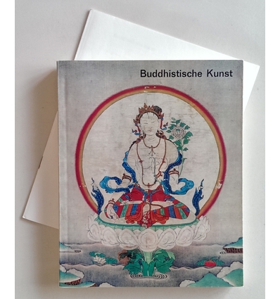 Lommel, Andreas (Herausgeber): Buddhistische Kunst. Katalog zur Ausstellung des Staatliche ...