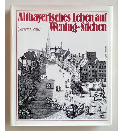 Stetter, Gertrud: Altbayerisches Leben auf Wening-Stichen. ...