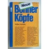 Henkels, Walter: Neue Bonner Köpfe. ...