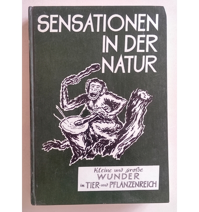 Krack, Karl Erich: Sensationen in der Natur. Kleine und große Wunder im Tier- und Pflanzen ...