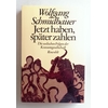 Schmidbauer, Wolfgang: Jetzt haben, später zahlen. Die seelischen Folgen der Konsumgesells ...