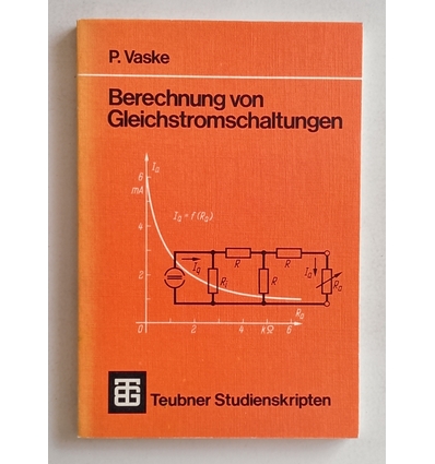 Vaske, Paul: Berechnung von Gleichstromschaltungen. ...