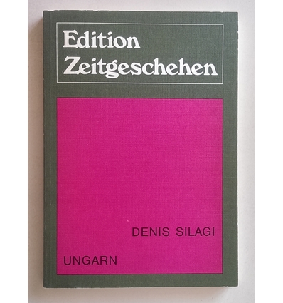 Silagi, Denis: Ungarn. Geschichte und Gegenwart. Eine Landesbiographie. ...