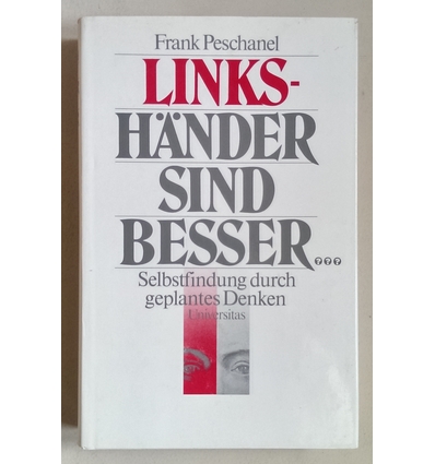 Peschanel, Frank D.: Linkshänder sind besser ??? Selbstfindung durch geplantes Denken. ...