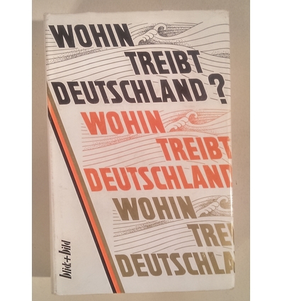 Kappe-Hardenberg, Siegfried (Herausgeber): Wohin treibt Deutschland? ...