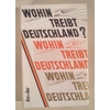 Kappe-Hardenberg, Siegfried (Herausgeber): Wohin treibt Deutschland? ...