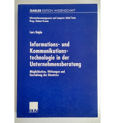 Najda, Lars: Informations- und Kommunikationstechnologie in der Unternehmensberatung. Mögl ...