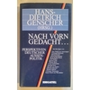 Genscher, Hans-Dietrich (Herausgeber): Nach vorn gedacht … Perspektiven deutscher Außenpol ...