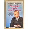 Jungblut, Michael: Wirtschaftswunder ohne Grenzen. Wohlstand diesseits und jenseits der El ...