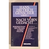 Genscher, Hans-Dietrich: Nach vorn gedacht … Perspektiven deutscher Aussenpolitik. ...