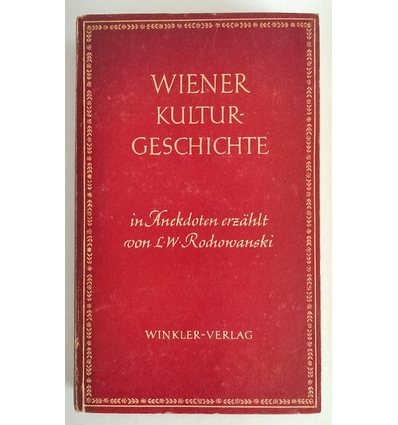 Rochowanski, Leopold W.: Wiener Kulturgeschichte in Anekdoten erzählt. ...